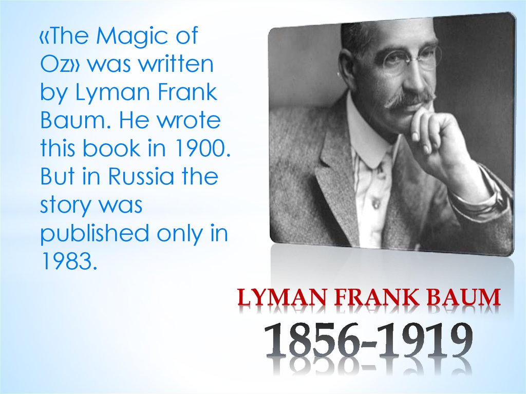 LYMAN FRANK BAUM 1856-1919