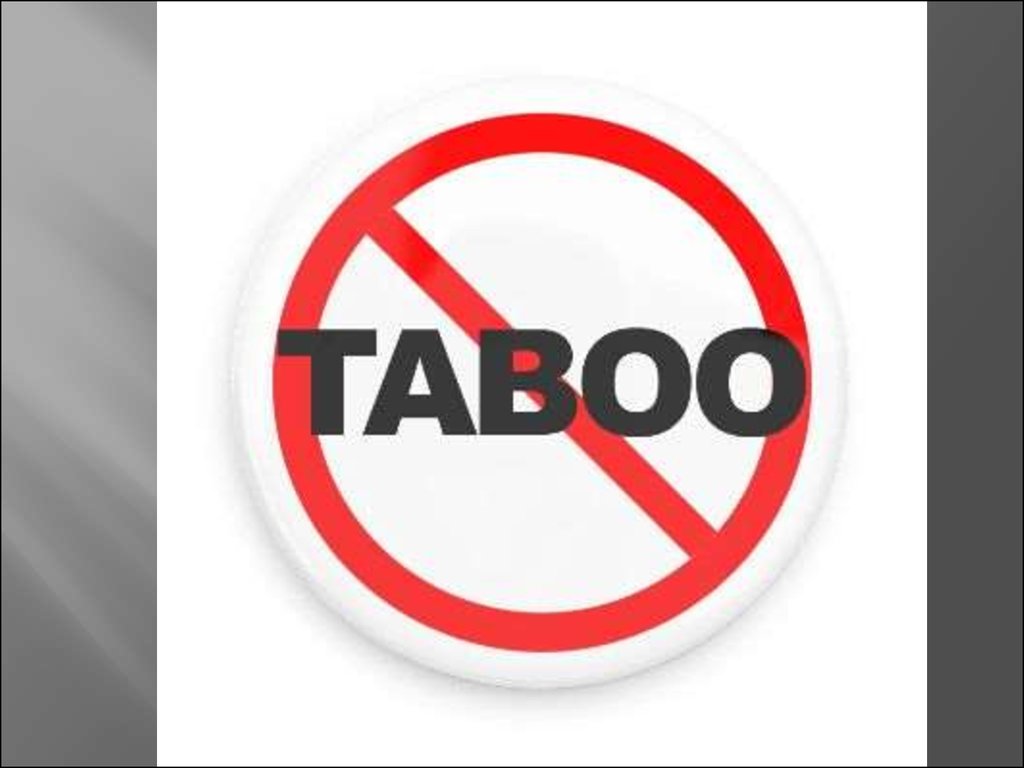 Табу это простыми словами. Must строгий запрет. 3. What is taboo?. Что такое табу? На чем основано табуирование слов?.