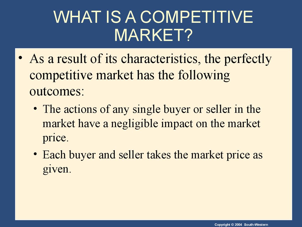 Characteristics of a competitive market. Characteristics ...