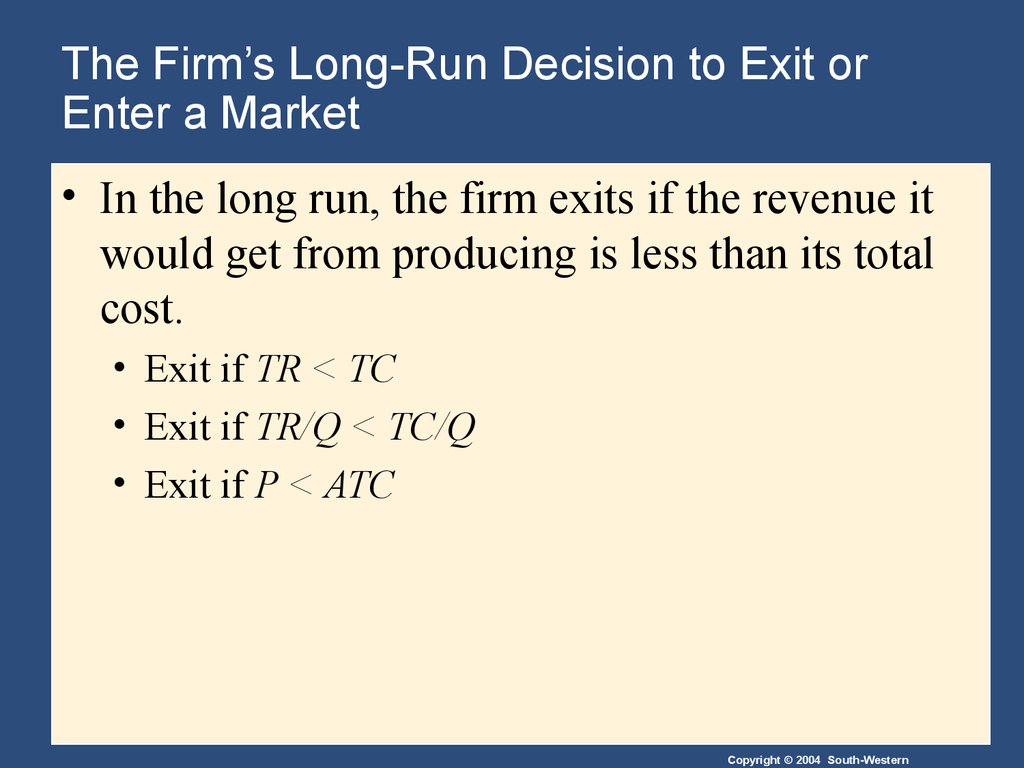 The Firm’s Long-Run Decision to Exit or Enter a Market