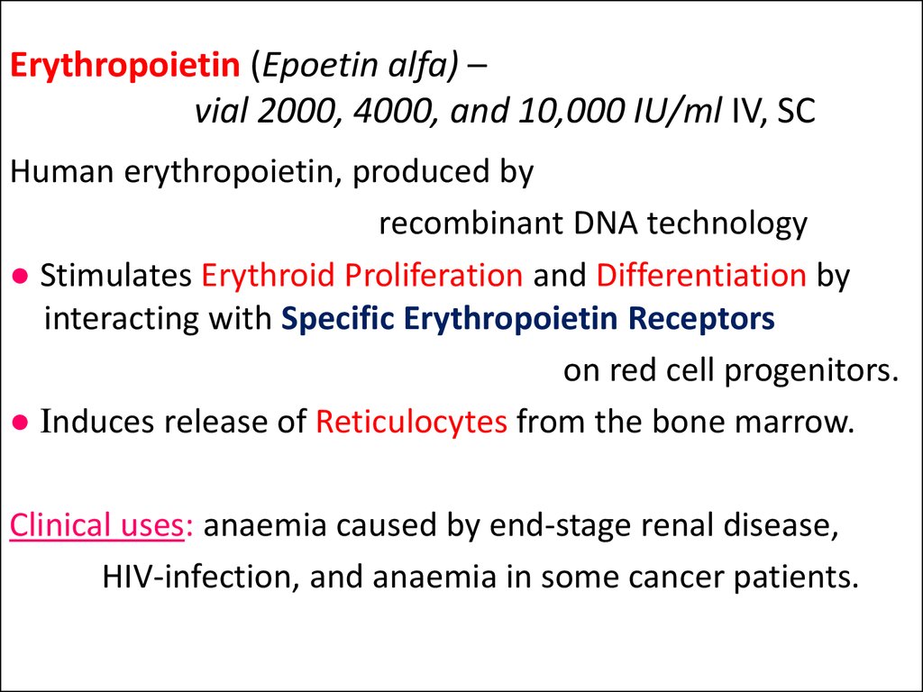 Erythropoietin (Epoetin alfa) – vial 2000, 4000, and 10,000 IU/ml IV, SC