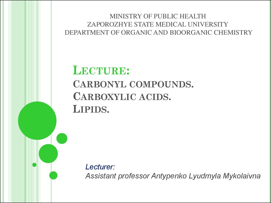 Lecture: carbonyl compounds. Carboxylic acids. Lipids.