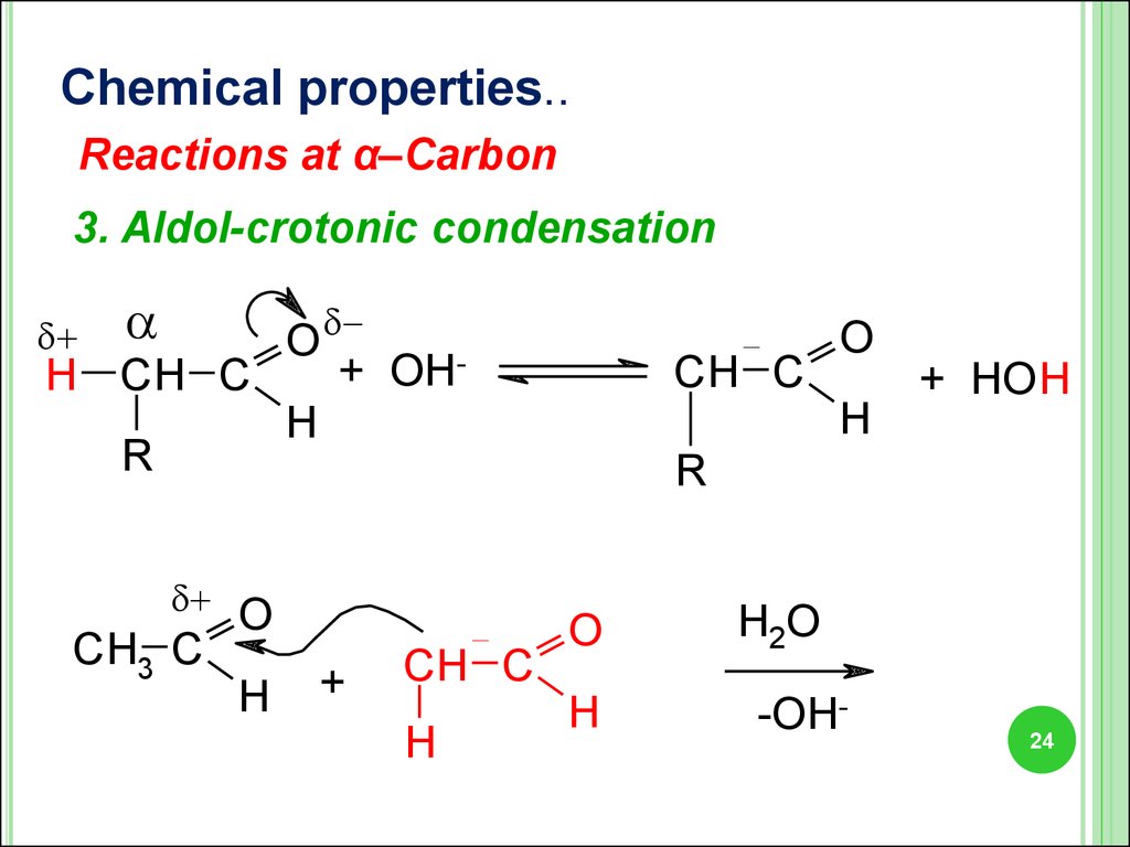 Chemical properties. Aldol crotonic condensation. Properties of carboxylic acids. Carbonyl Compounds.