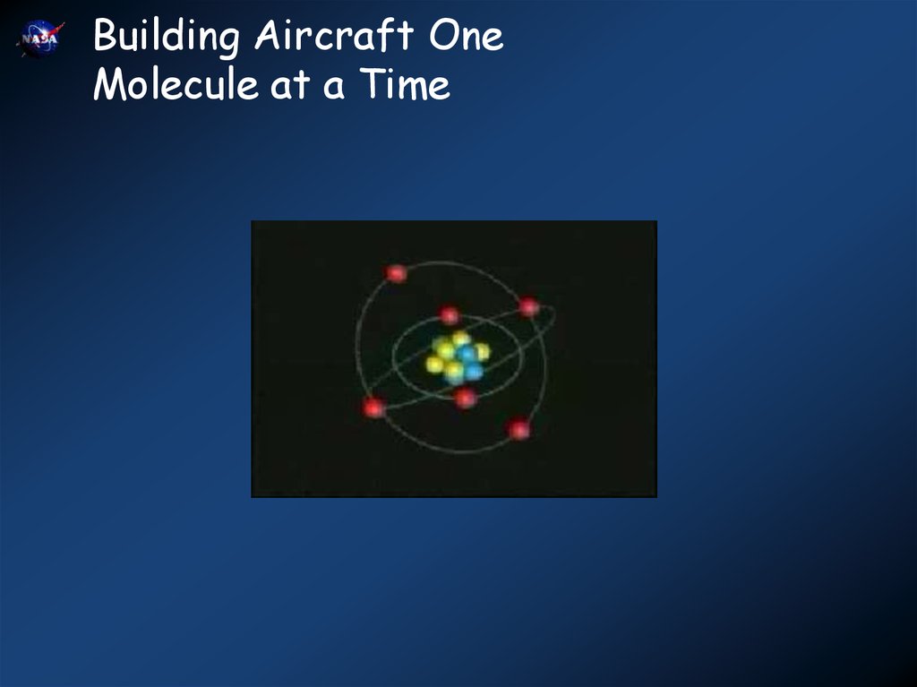 Building Aircraft One Molecule at a Time
