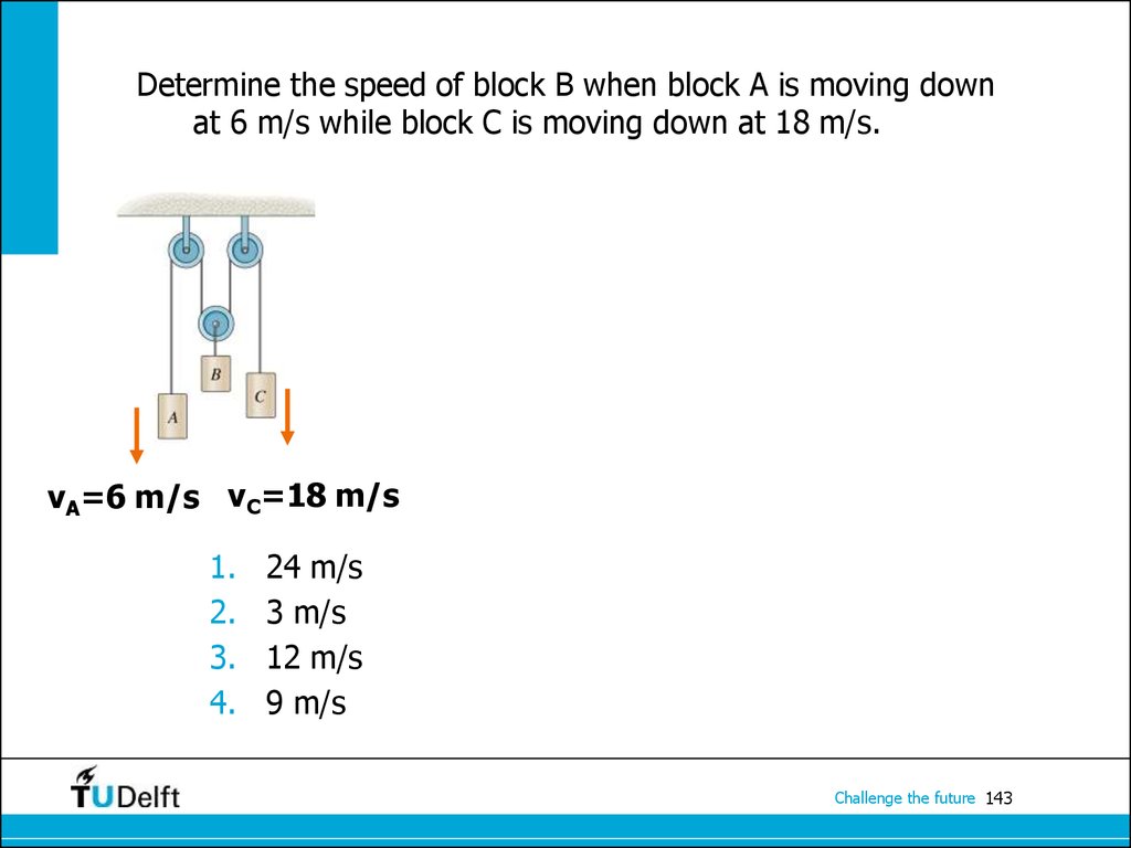 Determine the speed of block B when block A is moving down at 6 m/s while block C is moving down at 18 m/s.
