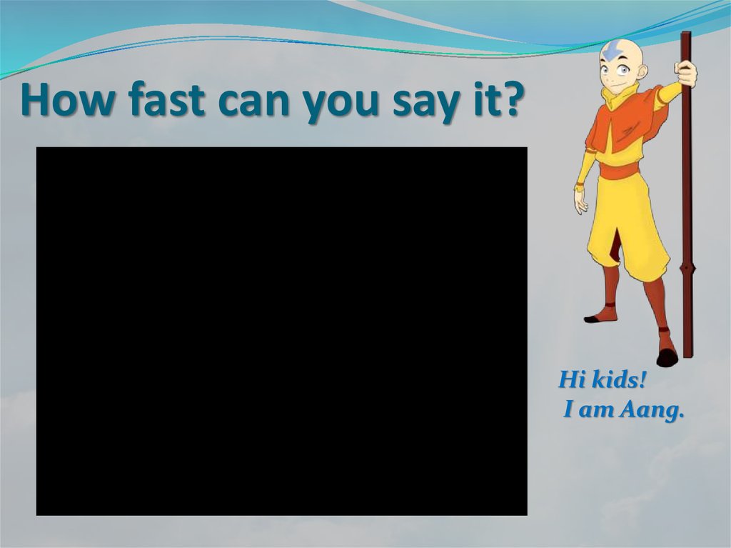 How fast can you say it?