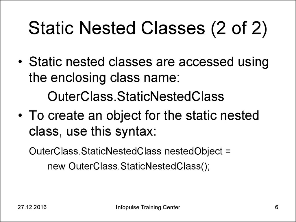 Static Nested Classes (2 of 2)
