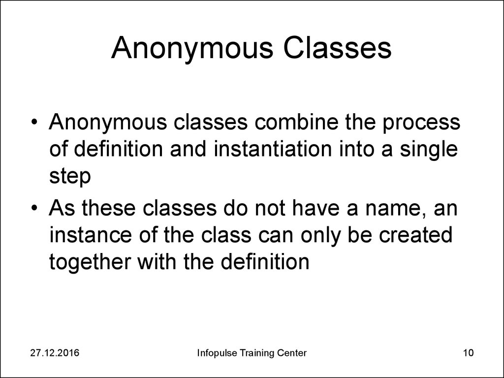 Anonymous Classes