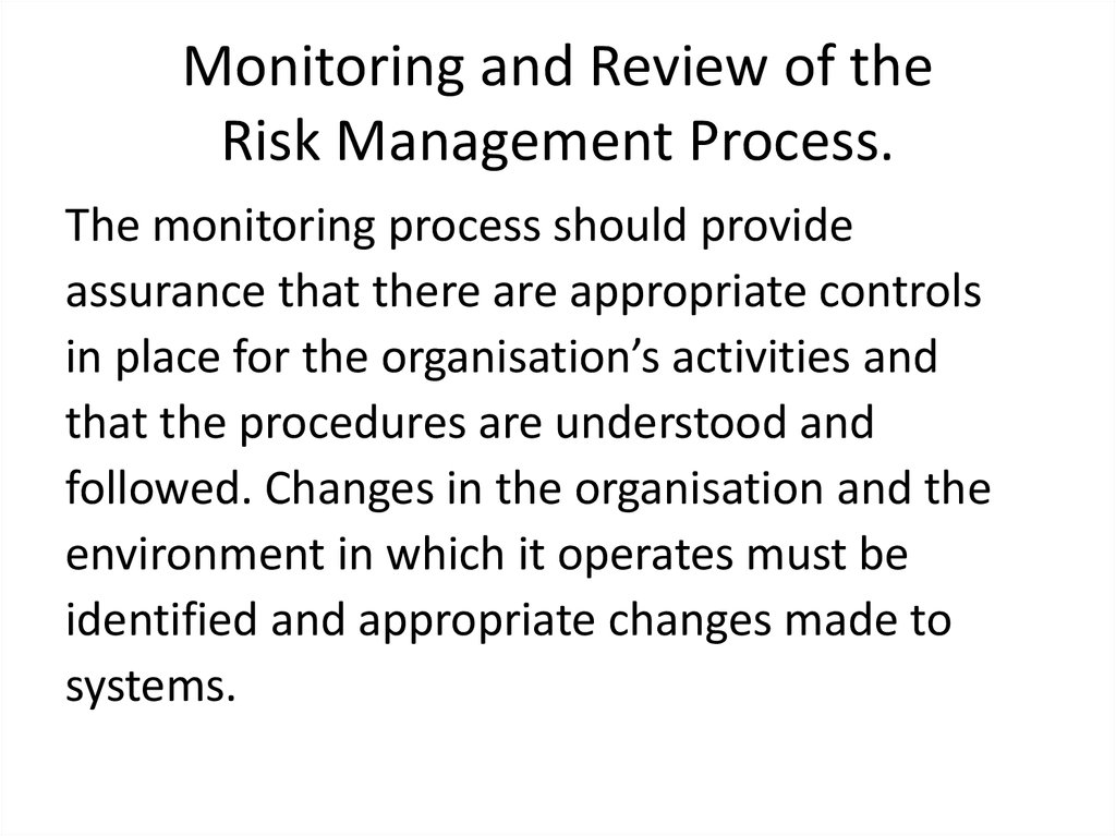 Monitoring and Review of the Risk Management Process.