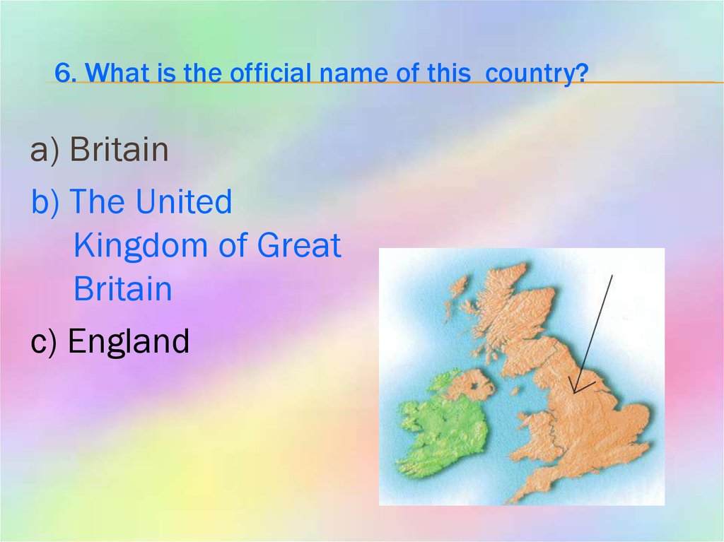 6. What is the official name of this country?