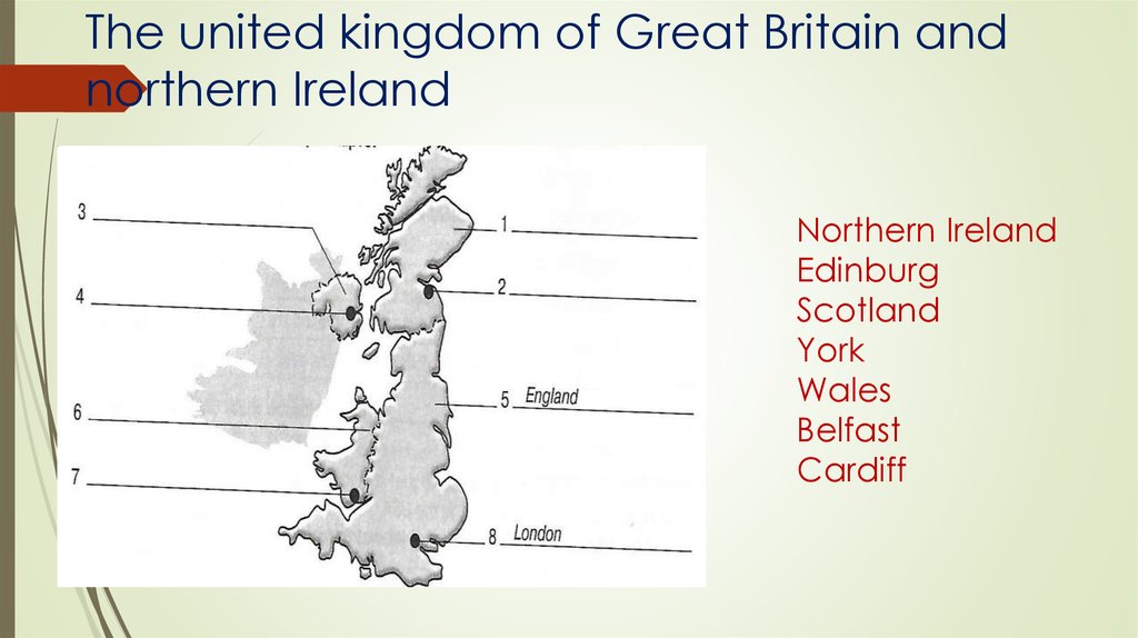 The united kingdom of Great Britain and northern Ireland
