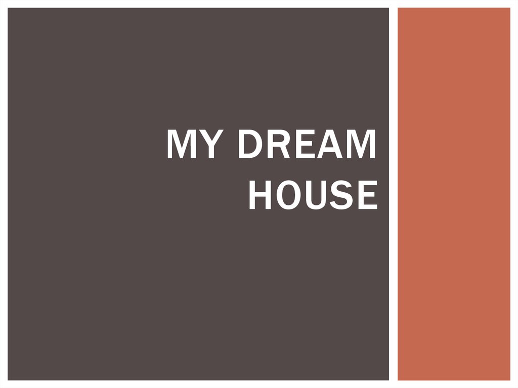 😊 My dream home description. Descriptive Essay: My Dream House