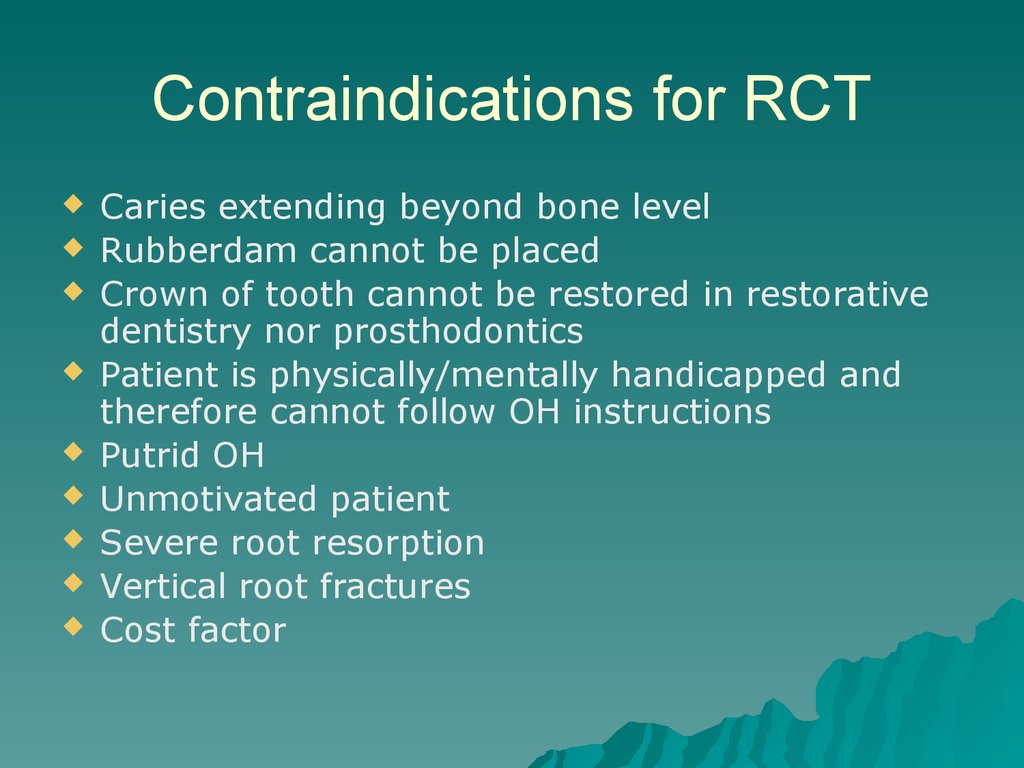 Contraindications for RCT