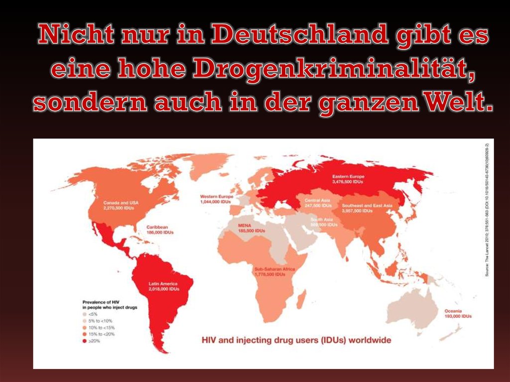 Nicht nur in Deutschland gibt es eine hohe Drogenkriminalität, sondern auch in der ganzen Welt.