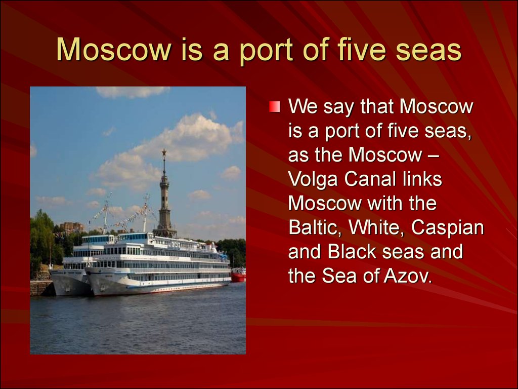 Moscow is a port of five seas