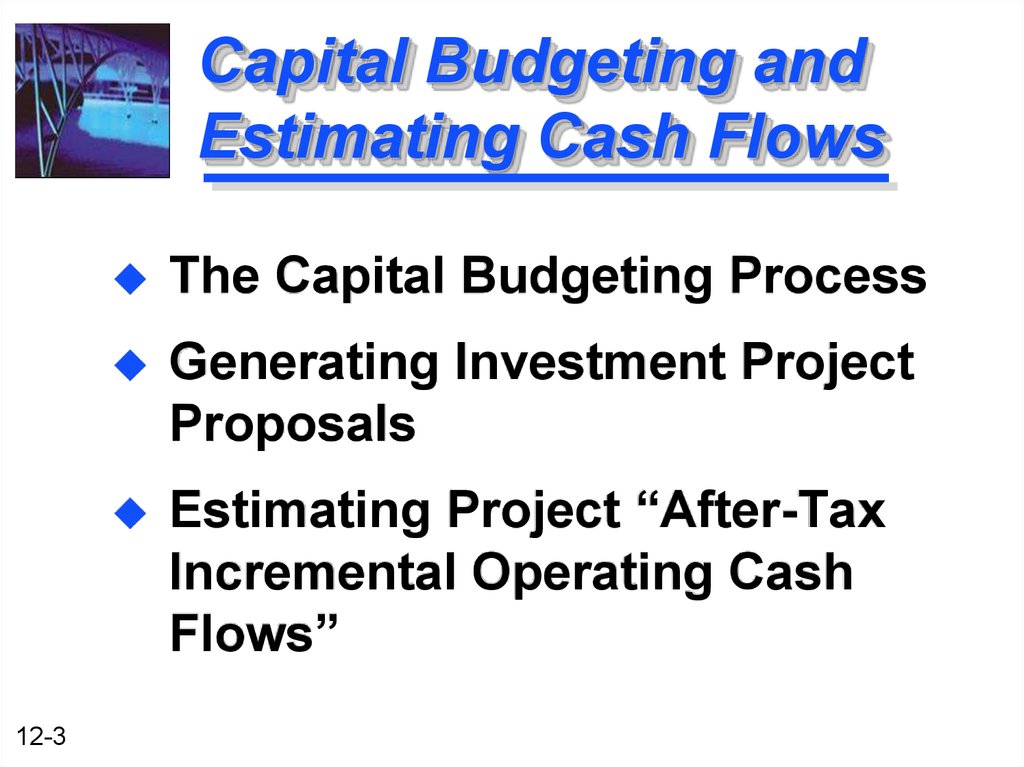 Capital Budgeting and Estimating Cash Flows