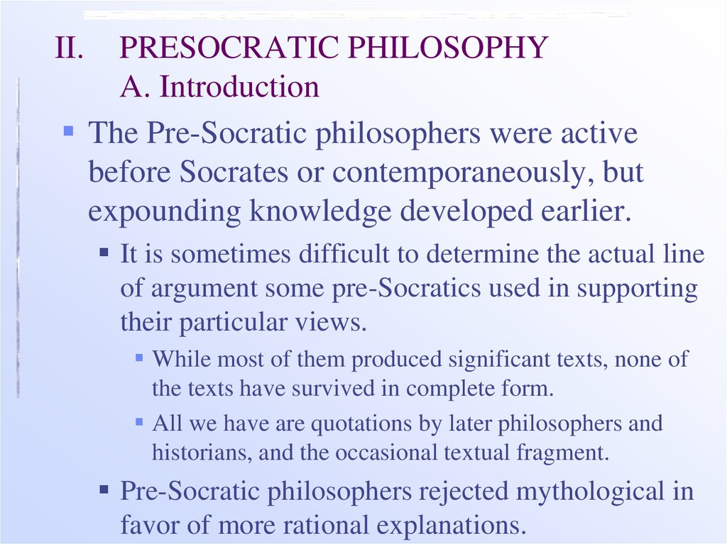 II. PRESOCRATIC PHILOSOPHY A. Introduction