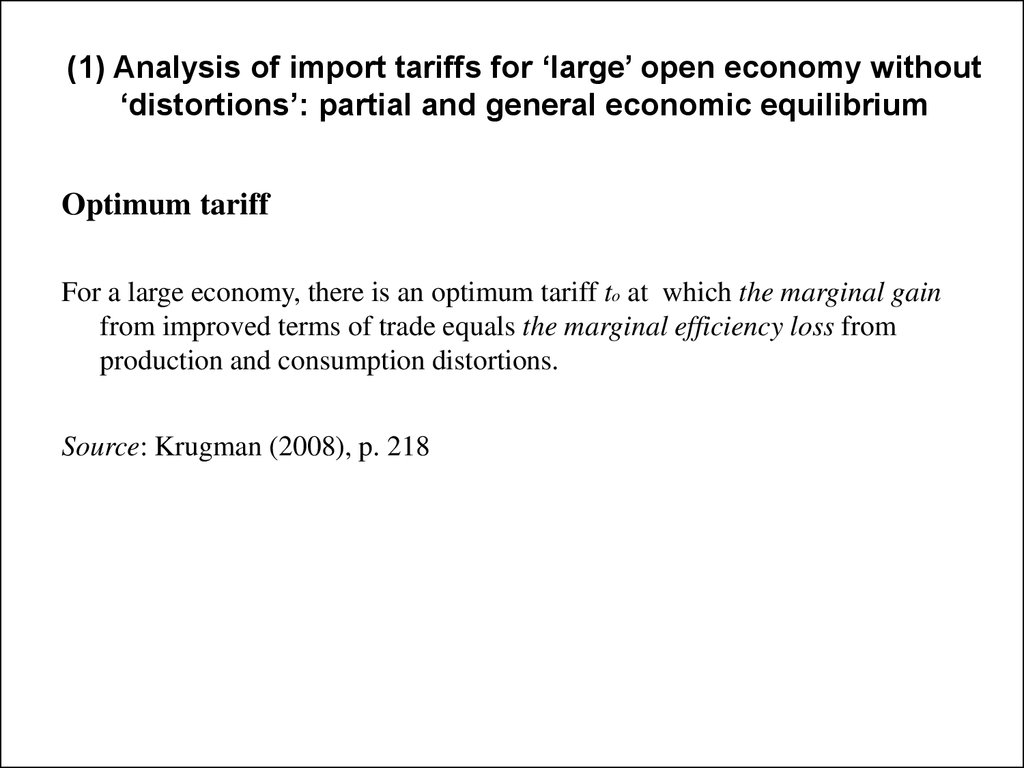 (1) Analysis of import tariffs for ‘large’ open economy without ‘distortions’: partial and general economic equilibrium