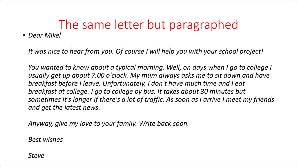 The same letter but paragraphed