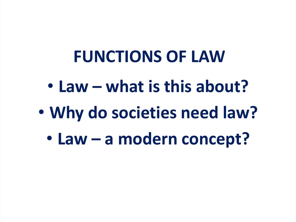 FUNCTIONS OF LAW