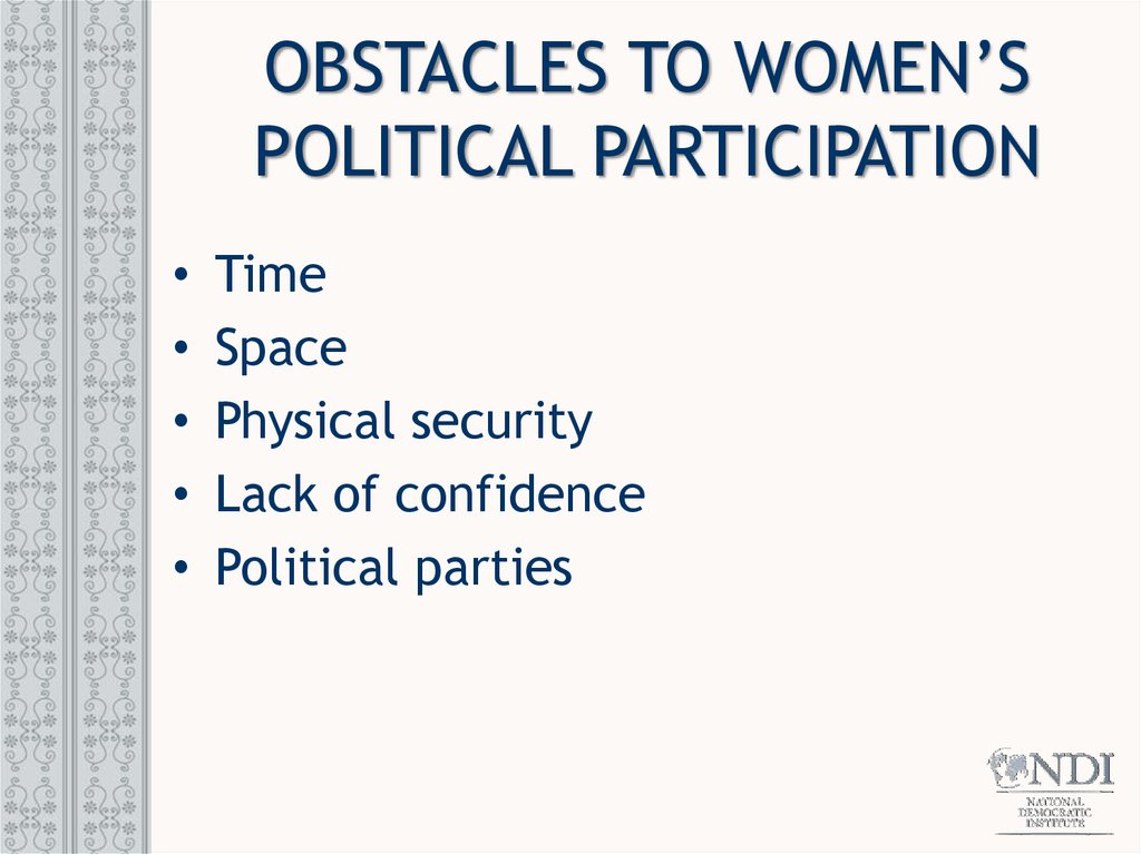 OBSTACLES TO WOMEN’S POLITICAL PARTICIPATION