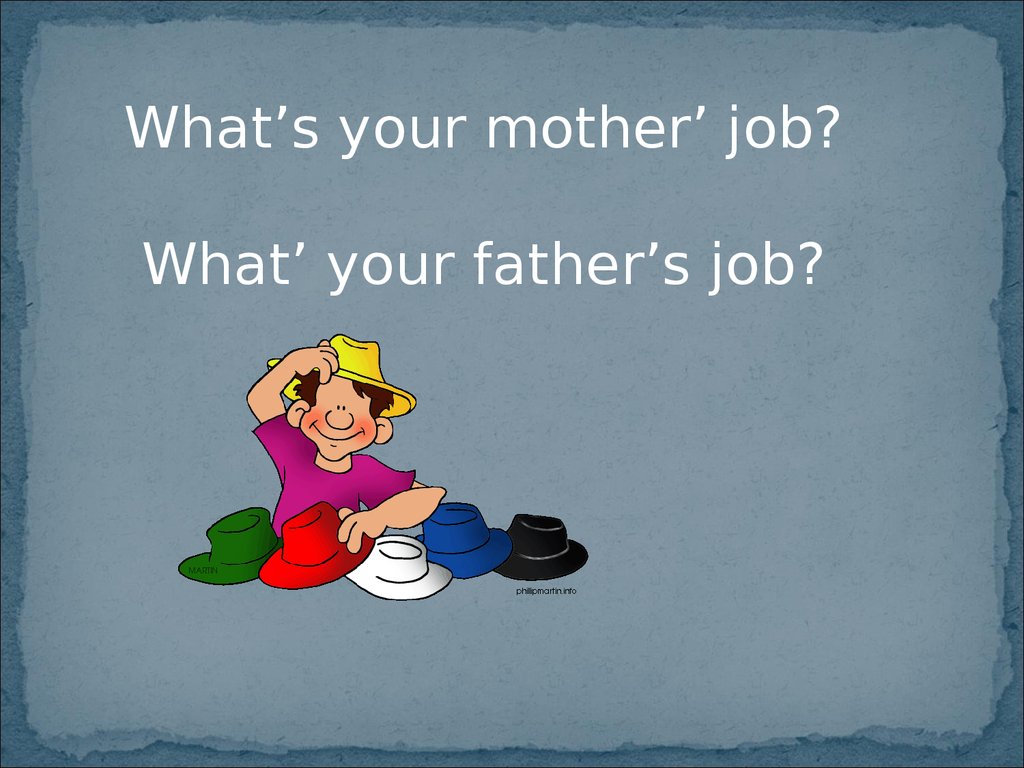 What your father do