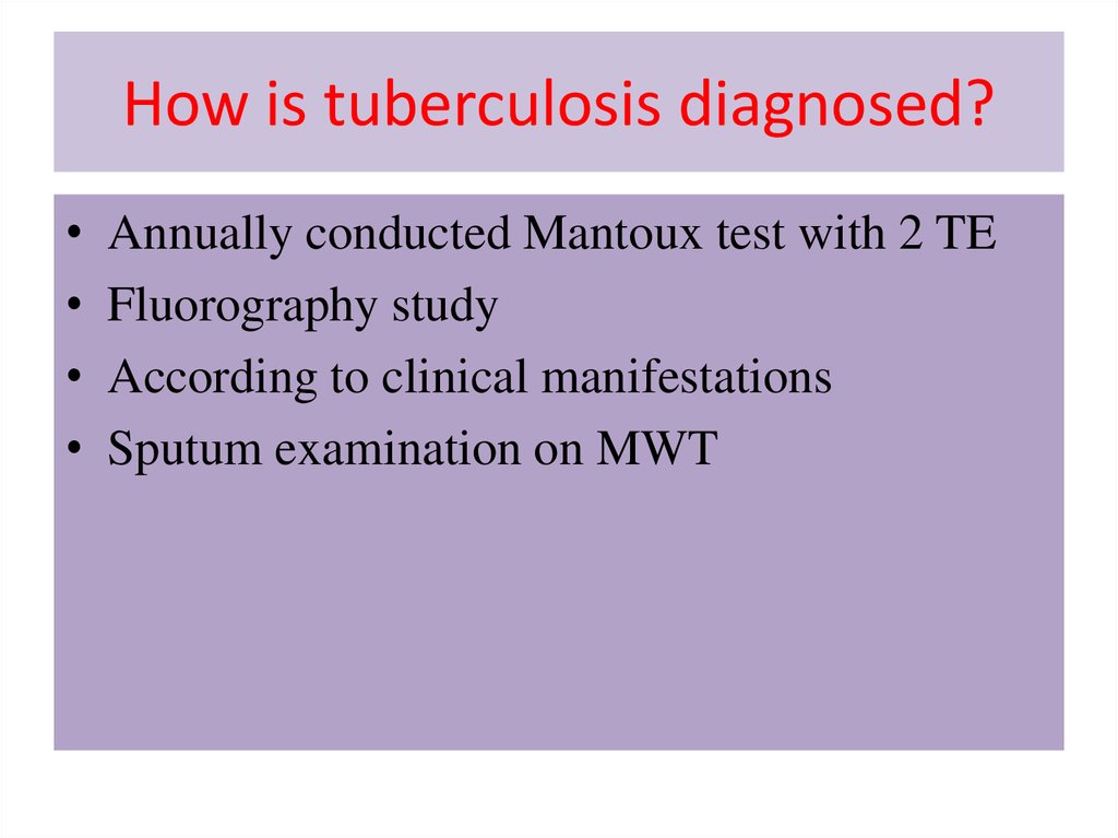 How is tuberculosis diagnosed?