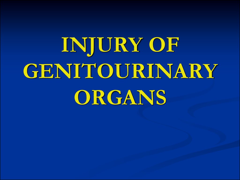INJURY OF GENITOURINARY ORGANS
