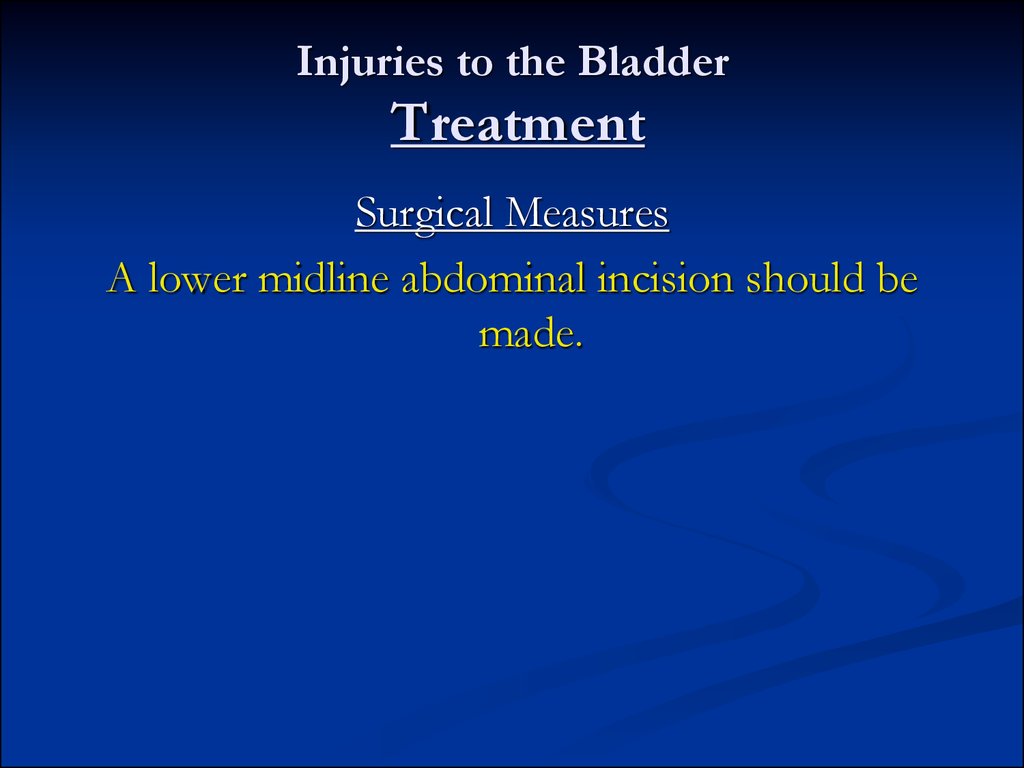 Injuries to the Bladder Treatment