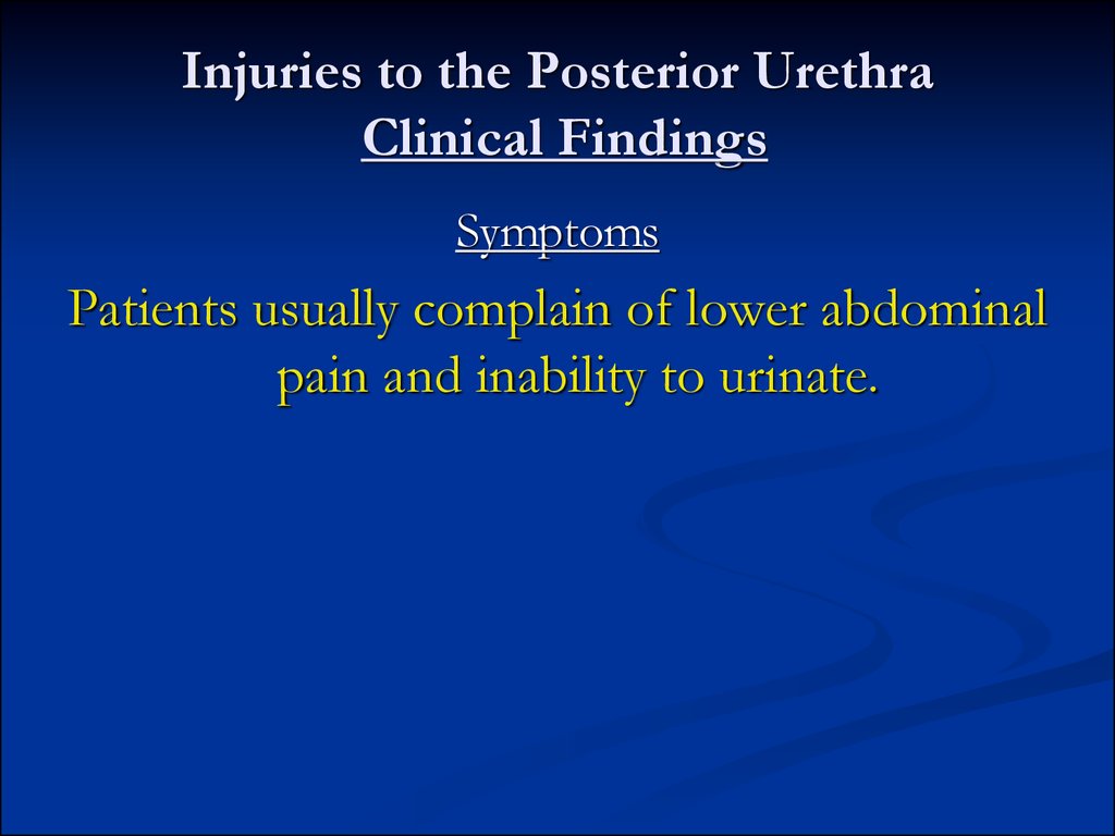 Injuries to the Posterior Urethra Clinical Findings