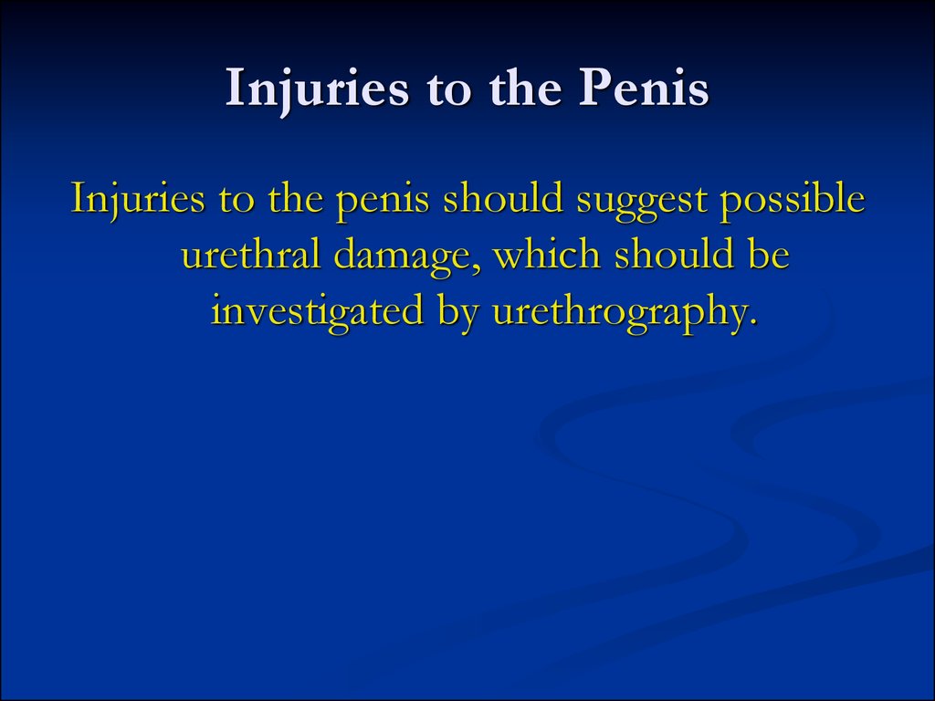 Injuries to the Penis