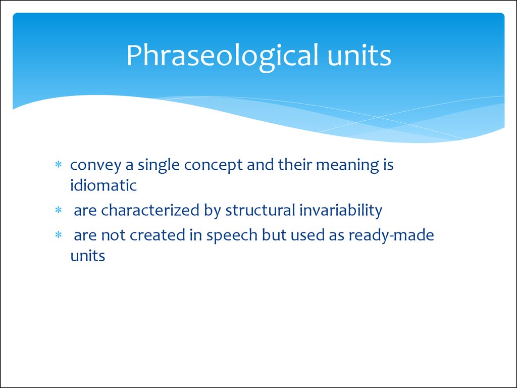 Language unit. Phraseological Units. Phraseological Fusions. Phraseological Units примеры. Phraseology. Phraseological Units..