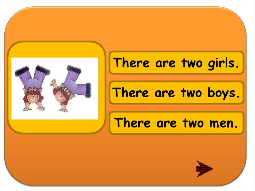 Choose the right option brian is. Игра there is are. There is there are презентация. There are two. There was there were games.