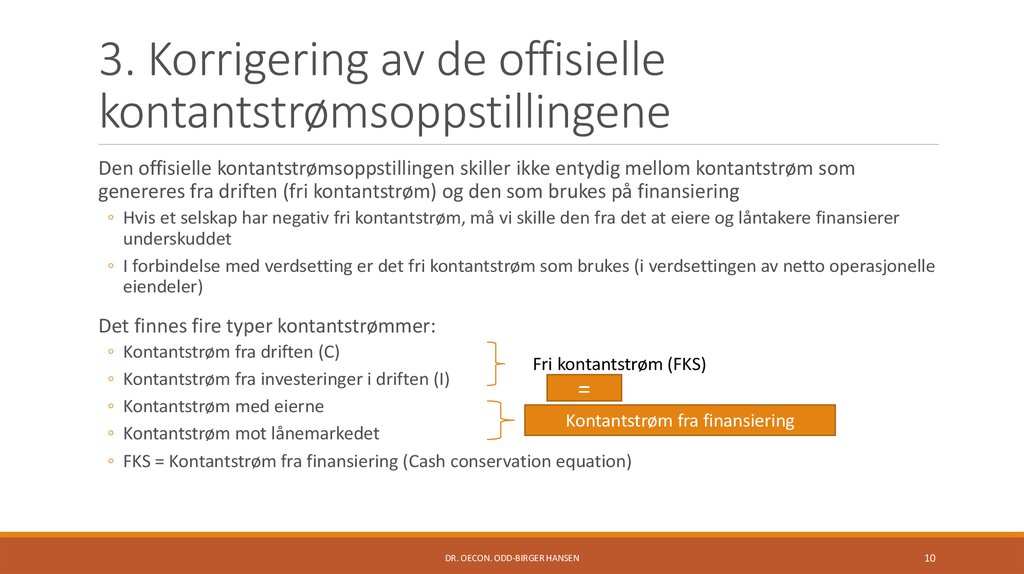 3. Korrigering av de offisielle kontantstrømsoppstillingene