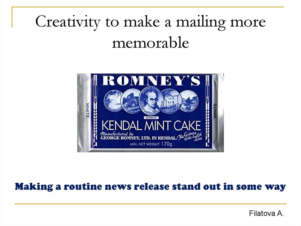 Creativity to make a mailing more memorable