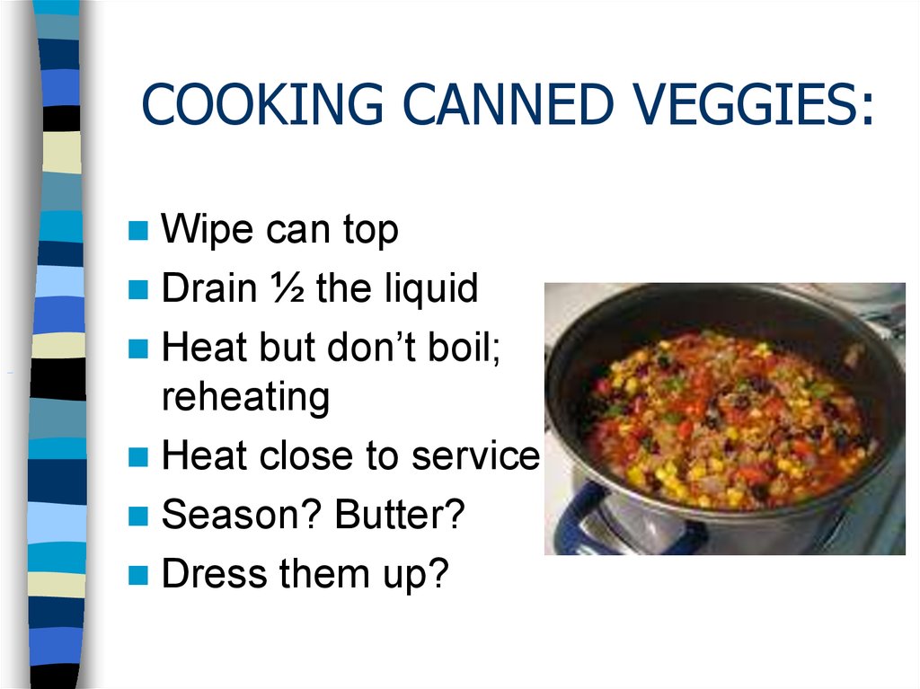 COOKING CANNED VEGGIES: