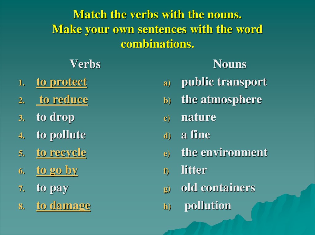 Match the verbs with the words. Match the verbs with the Nouns. Match verb. Тема по английскому языку the Noun. Match the verbs and the Nouns.