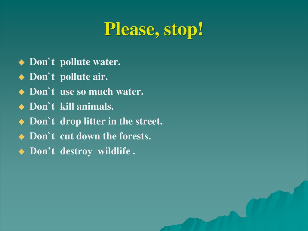 Don t use. Don't pollute Water. Don't pollute Air!. Confession Litter на английском. Don't pollute my Waters.