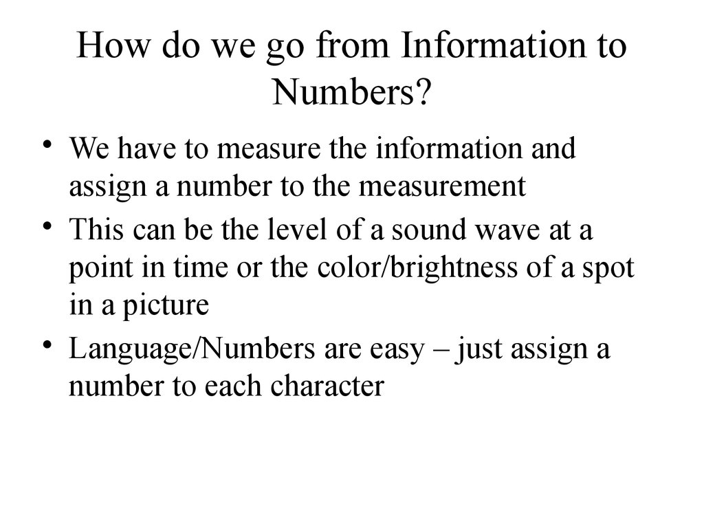 How do we go from Information to Numbers?
