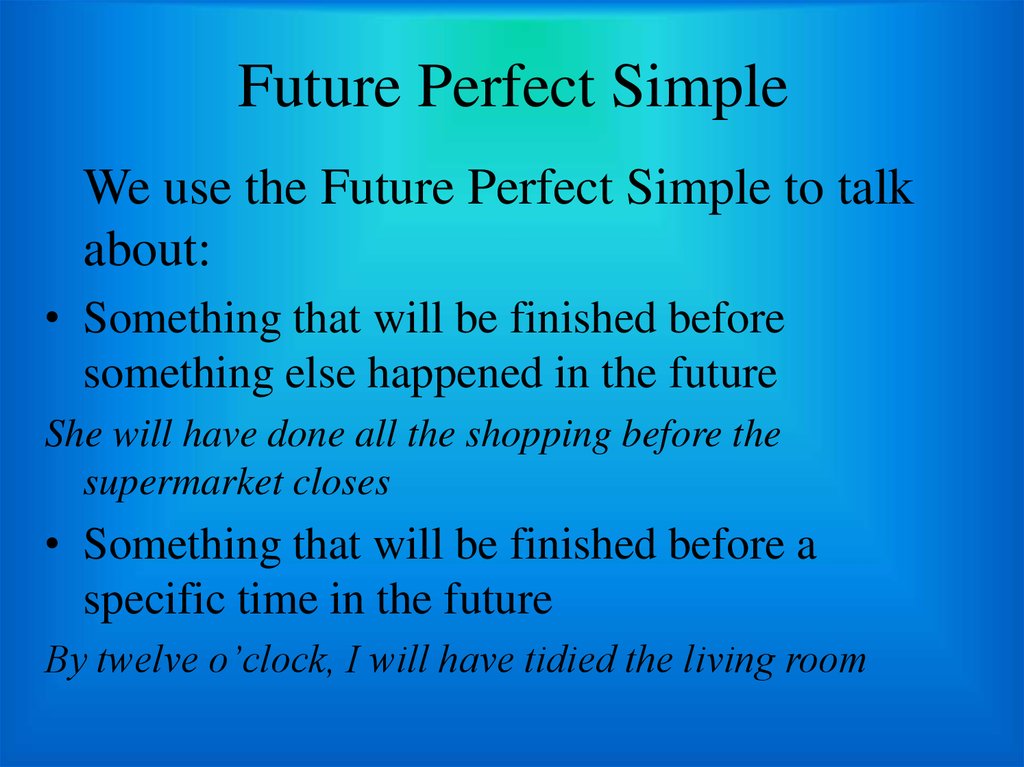 Future perfect continuous future perfect презентация