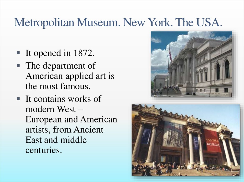 Metropolitan Museum. New York. The USA.
