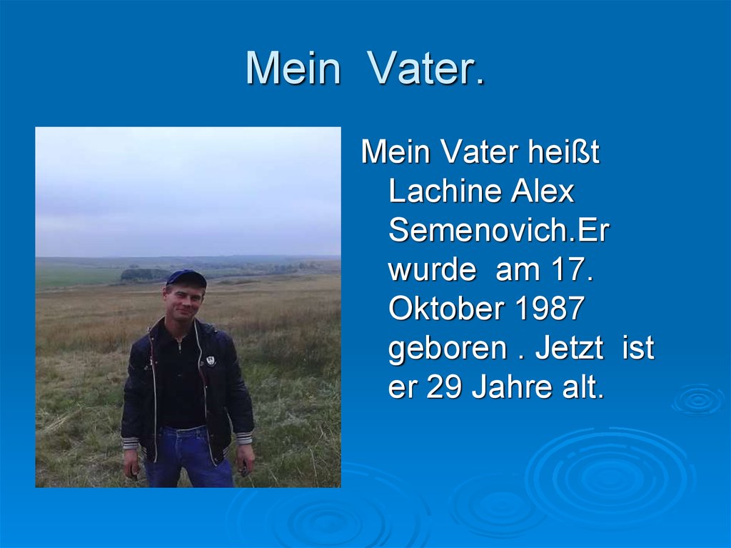 Ich mein vater der mein vater. Mein Vater Heist Hans стих. Mein Vater правило.