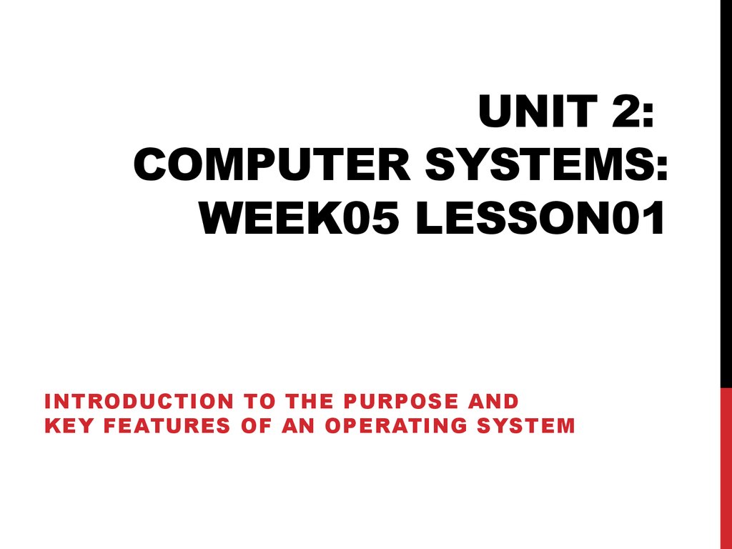 Unit 2: Computer Systems: Week05 Lesson01