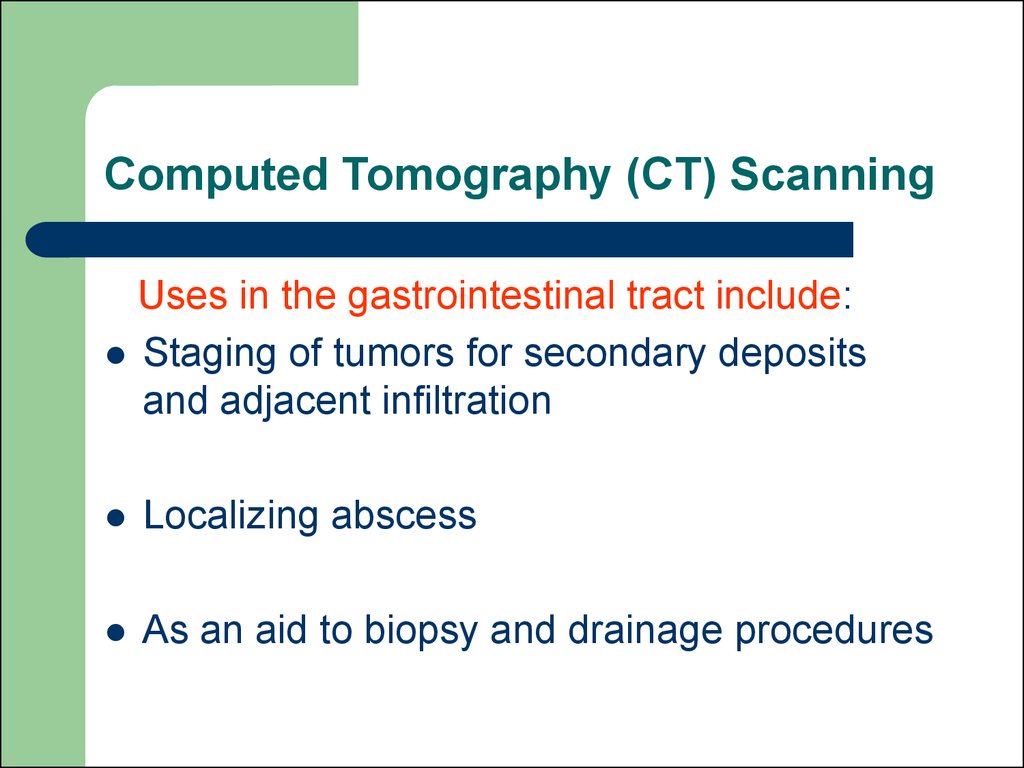 Computed Tomography (CT) Scanning