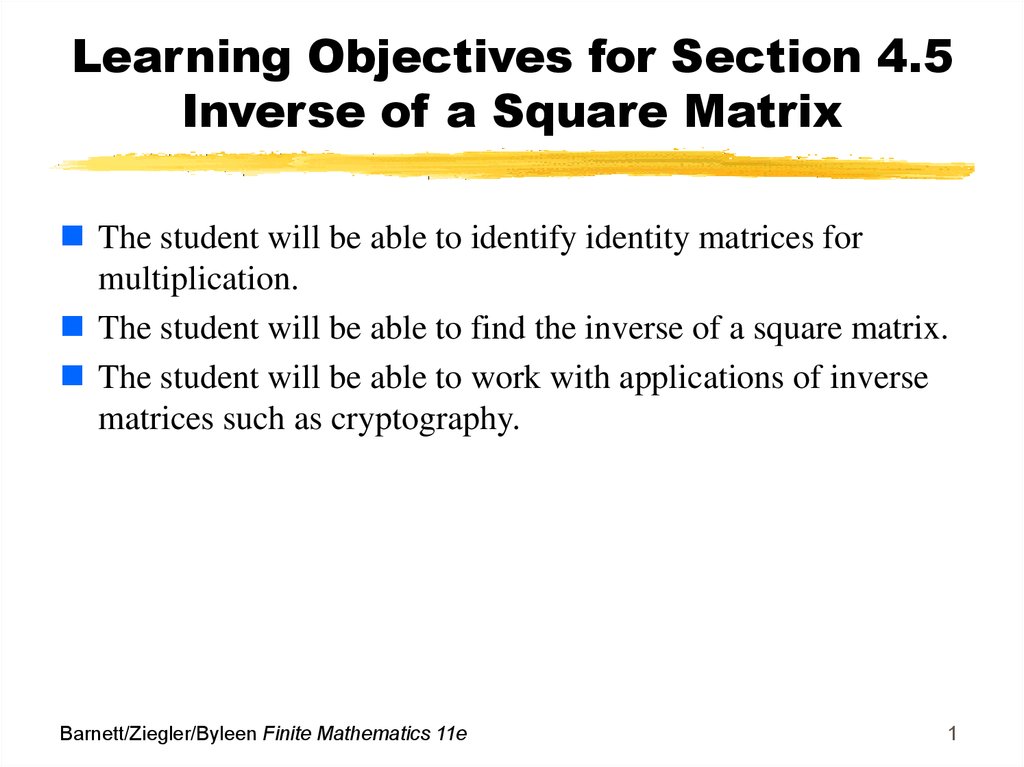 Learning Objectives for Section 4.5 Inverse of a Square Matrix