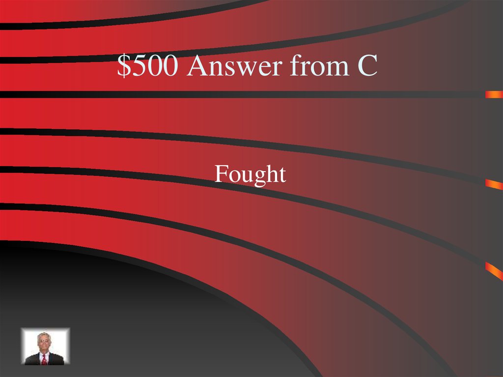 $500 Answer from C