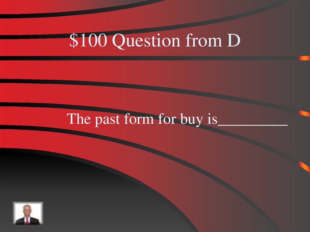 $100 Question from D