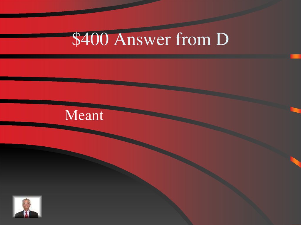 $400 Answer from D