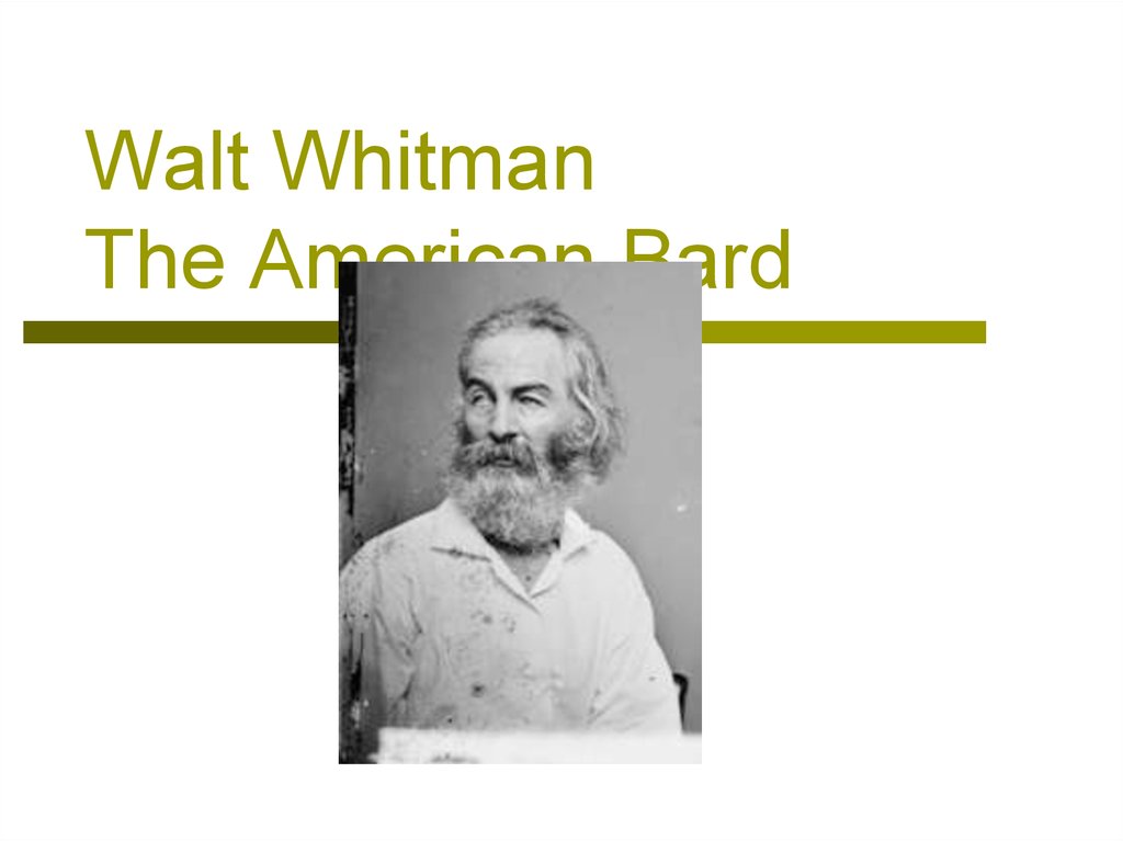 Уолт Уитмен. Walt Whitman presentation. Уолт Уитмен биография стихи.