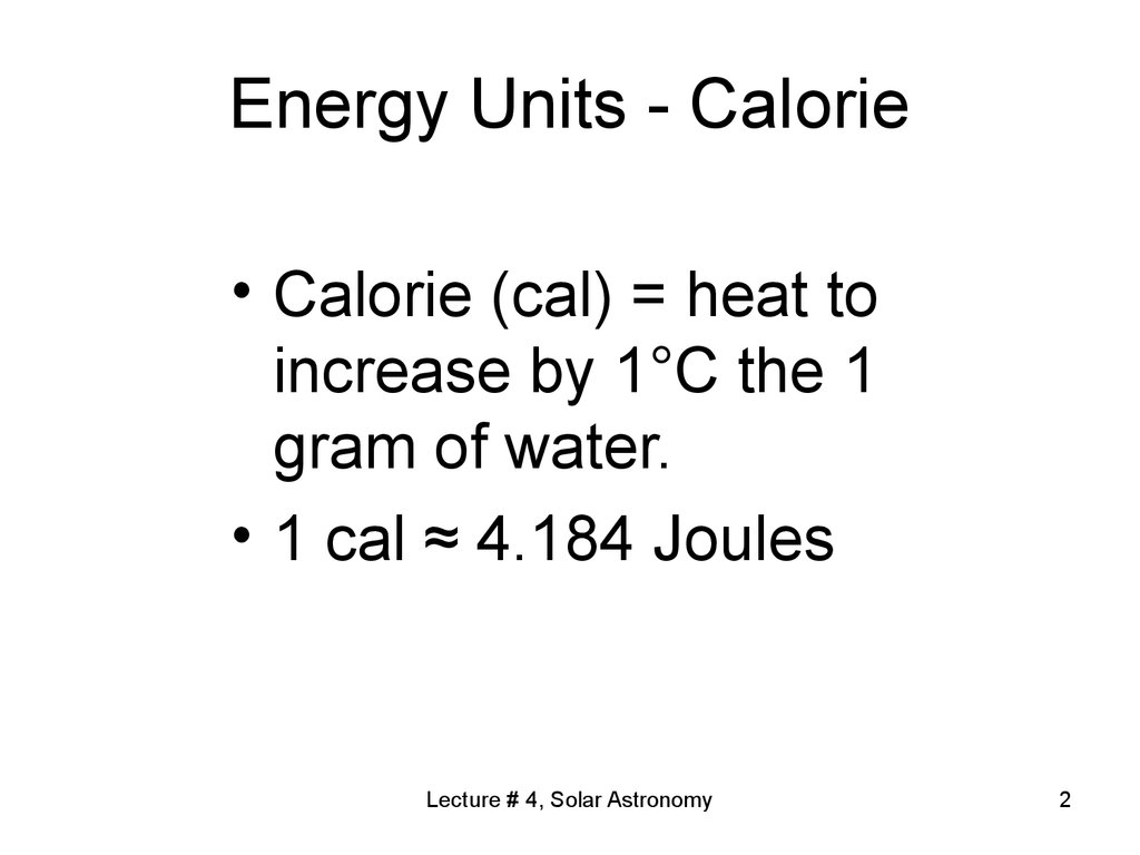 Units of Energy. Calories (Units of Energy). Calories Energy. Energy units